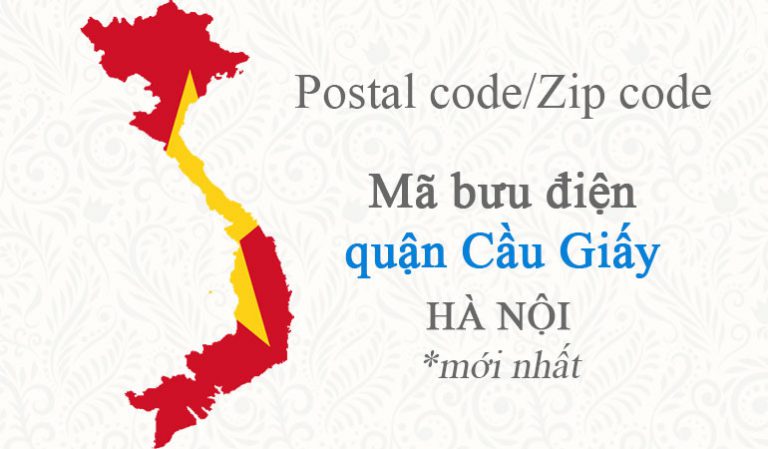 Mã bưu chính Postal codeZip code của quận CẦU GIẤY - HÀ NỘI